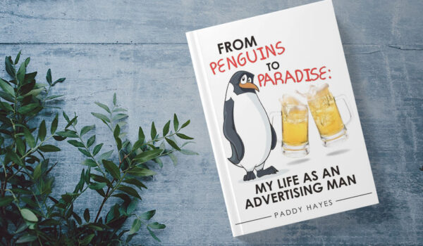 ‘From Penguins to Paradise: My Life as an Advertising Man’ invites readers to laugh at and learn about the ad industry in equal measure